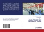 Novel Hyperbranched Polymers Blended with Thermoplastic Polymer