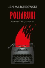 POLIdRUKI Potrawa z książek i ludzi