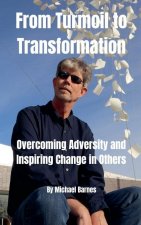From  Turmoil to Transformation