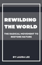 Rewilding the World