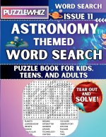 Astronomy - Themed Word Search - Fun & Educational Puzzles for Kids, Teens, and Adults (Large Print Edition)