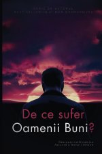 De ce sufer oamenii buni?