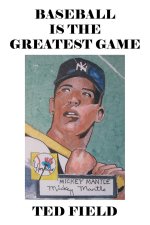 Baseball Is the Greatest Game