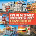 What are the Countries in the European Union? Geography Books for Kids | Children's Geography & Culture Books
