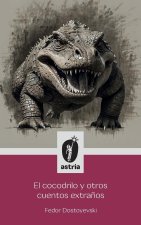 El Cocodrilo y otros cuentos extra?os