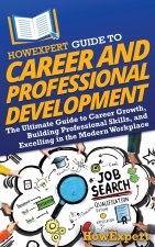HowExpert Guide to Career and Professional Development