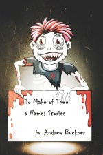 To Make of Thee a Name
