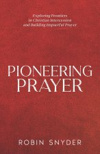 Pioneering Prayer