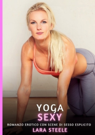 Yoga Sexy (Lara Steele)(Twarda)