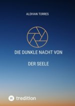 Die Dunkle Nacht von der Seele