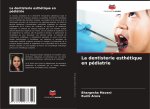 La dentisterie esthétique en pédiatrie