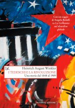 tedeschi e la rivoluzione. Una storia dal 1848 al 1989
