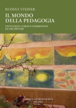 mondo della pedagogia. Testi scelti