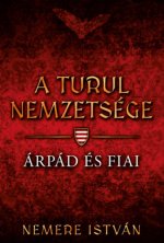 A turul nemzetsége - Árpád és fiai