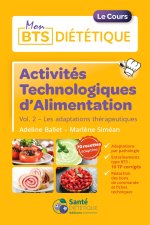 ACTIVITES TECHNOLOGIQUES ALIMENTATION VOLUME 2 LES ADAPTATIONS THERAPEUTIQUES