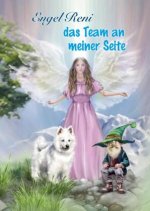 Engel Reni - das Team an meiner Seite