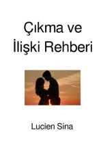 Çikma ve Iliski Rehberi