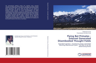 Flying Bat Primates - Internet Generated Disembodied Thought Fields