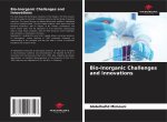 Bio-Inorganic Challenges and Innovations