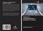 Chimica e contaminazione: i pesticidi in azione