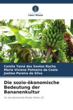 Die sozio-ökonomische Bedeutung der Bananenkultur