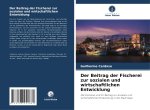 Der Beitrag der Fischerei zur sozialen und wirtschaftlichen Entwicklung