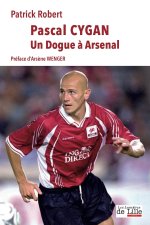 PASCAL CYGAN UN DOGUE À ARSENAL