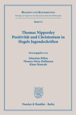 Thomas Nipperdey. Positivität und Christentum in Hegels Jugendschriften