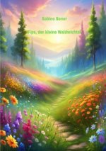 Fips, der kleine Waldwichtel