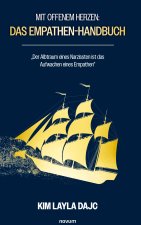 Mit offenem Herzen: Das Empathen-Handbuch