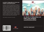 Le droit à l'éducation en Inde (une énigme constitutionnelle)