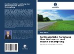 Kontinuierliche Forschung über Weizenrost und dessen Bekämpfung