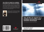 Use of the a3 report as a problem prevention and solution technique