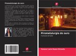 Pirometalurgia do ouro