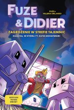 Fuze i Didier. Zagrożenie w strefie tajemnic.