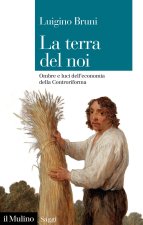 terra del noi. Ombre e luci dell'economia della Controriforma
