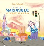 sviste di Mariasole. Le sciure di Milano
