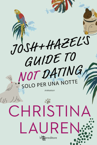 Josh and Hazel's guide to not dating. Solo per una notte (Christina Lauren)(Brožovaná)