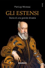 Estensi. Storia di una grande dinastia