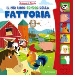 mio libro sonoro della fattoria. Schiaccia & ascolta