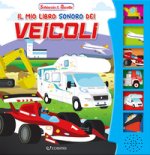 mio libro sonoro dei veicoli. Schiaccia & ascolta