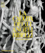 Francesco Bertos. La caduta degli angeli ribelli
