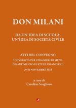 Don Milani. Da un'idea di scuola, un'idea di società civile. Atti del Convegno (Siena, 29-30 novembre 2023)