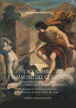 L'accademia del nudo e i manuali del Guercino: Saggio di storie dell'arte, teoria dell'immagine e simbolica politica
