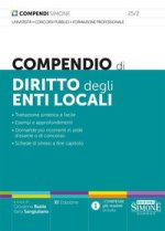 Compendio di diritto degli enti locali. Trattazione sintetica e facile. Esempi e approfondimenti. Domande più ricorrenti in sede d'esame o di concorso