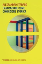 astrazione come condizione storica