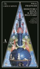 Hieronymus Bosch: il regno millenario