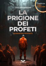 prigione dei profeti. Quarantine prophets