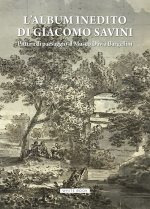 album inedito di Giacomo Savini. Pittura di paesaggio al Museo Davia Bargellini. Catalogo della mostra (Bologna, 18 ottobre 2024-23 marzo 2025)