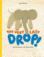 VERY LAST DROP